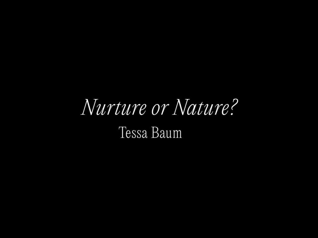 Nurture or Nature?